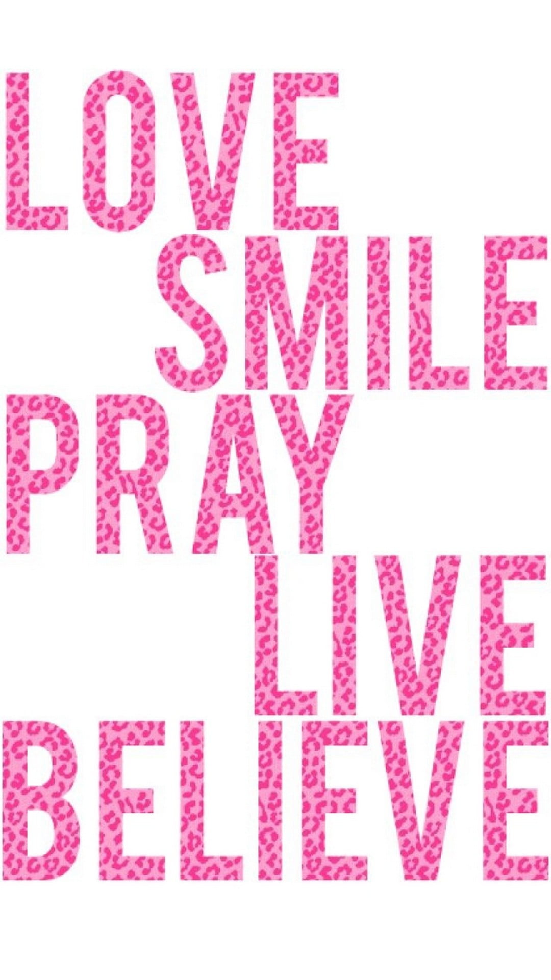 Love Smile Pray Live Believe ガーリーなスマホ壁紙 Iphone Wallpapers
